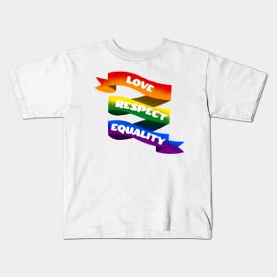 Love, Respect, Equality Kids T-Shirt